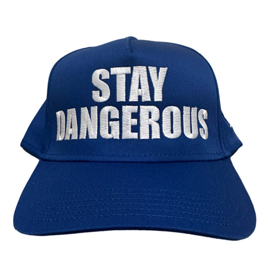 Stay Dangerous Hat