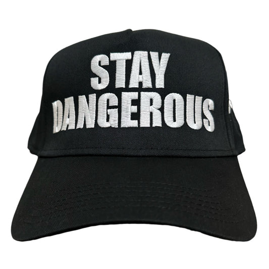 Stay Dangerous Hat